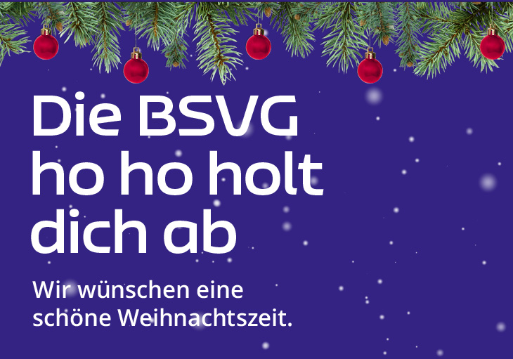 Die BSVG ho ho holt dich ab - Wir wünschen eine schöne Weihnachtszeit