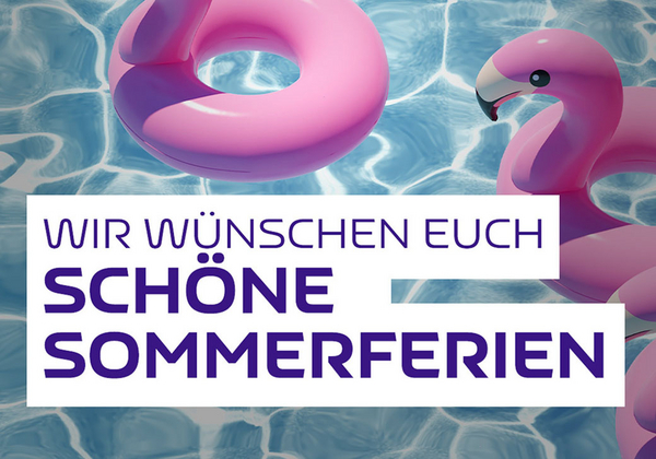 Ein sommerliches Bild mit einem Schwimmbecken. Darauf stehen die Worte "Wir wünschen euch schöne Sommerferien"